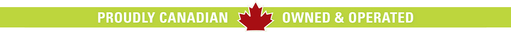 Proudly Canadian Owned and Operated